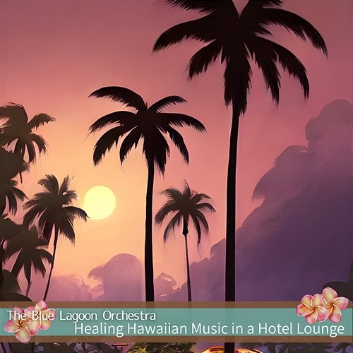 Healing Hawaiian Music in a Hotel Lounge The Blue Lagoon Orchestra