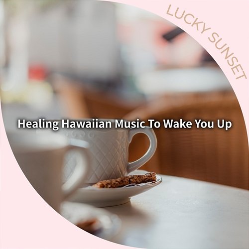 Healing Hawaiian Music to Wake You up Lucky Sunset