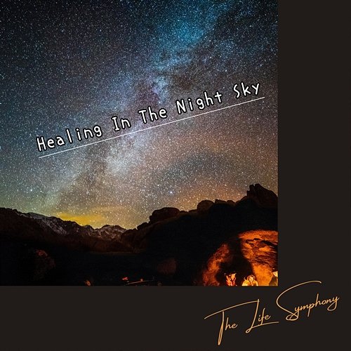 Healing in the Night Sky The Life Symphony