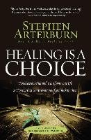 Healing Is a Choice Arterburn Stephen