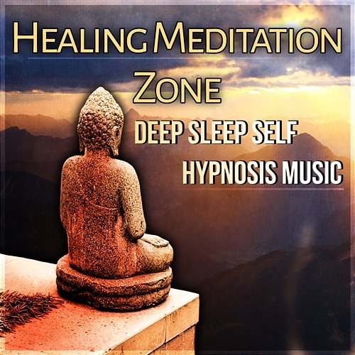 Healing Meditation Zone: Deep Sleep Self Hypnosis Music - Pure Spa Massage, Serenity, Zen New Age, Delta Waves, Tantra Yoga Tantra Yoga Masters