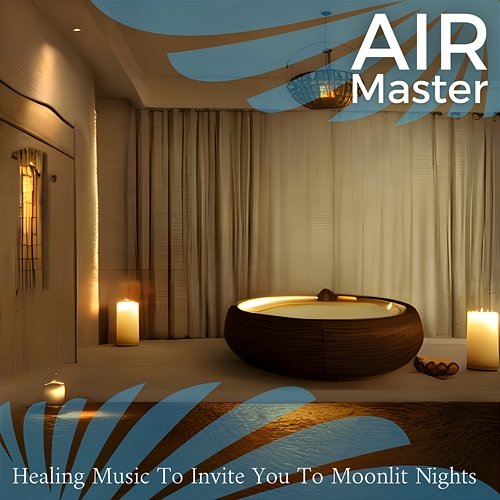 Healing Music to Invite You to Moonlit Nights Air Master