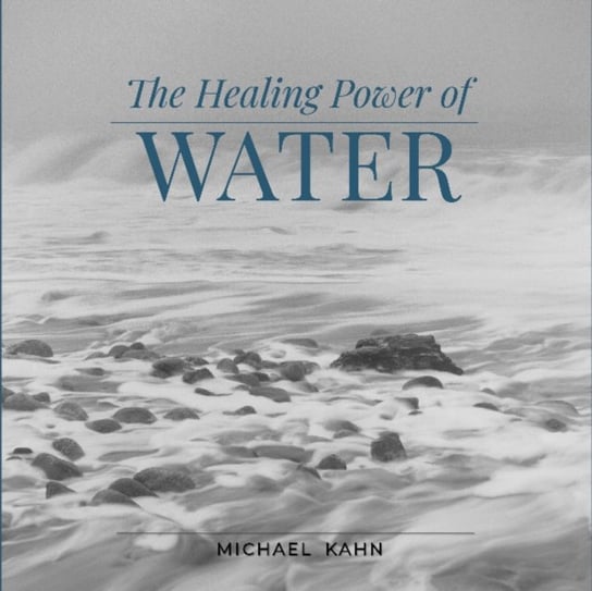 Healing Power of Water Michael Kahn