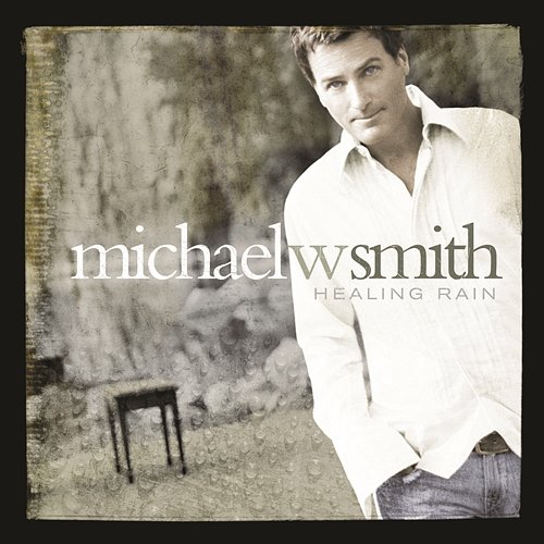 Live Forever Michael W. Smith