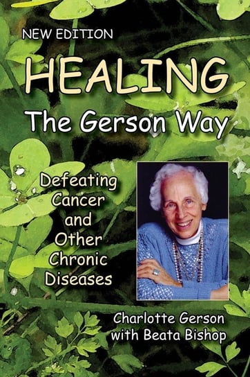 Healing the Gerson Way Gerson Charlotte