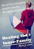 Healing the Inner Family Jesus Maria Lopez