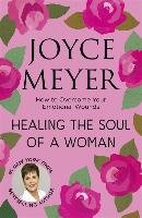Healing the Soul of a Woman Meyer Joyce