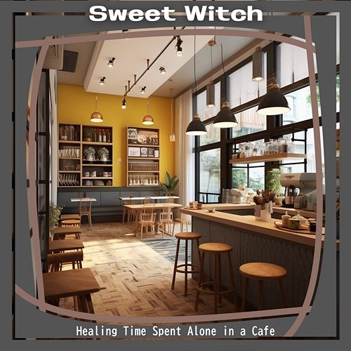 Healing Time Spent Alone in a Cafe Sweet Witch