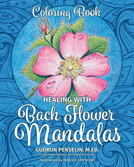 Healing with Bach Flower Mandalas Penselin Gudrun