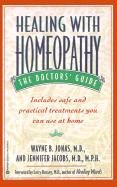 Healing with Homeopathy: The Doctors' Guide Jonas Wayne B., Jacobs Jennifer