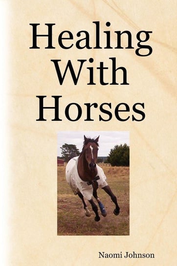 Healing with Horses Johnson Naomi