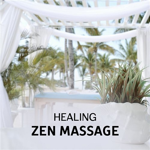 Healing Zen Massage – Soothe Your Soul, REM Deep Sleep Inducing, Therapy Music Spa, Brain Stimulation and Mindfulness Healing Touch Universe