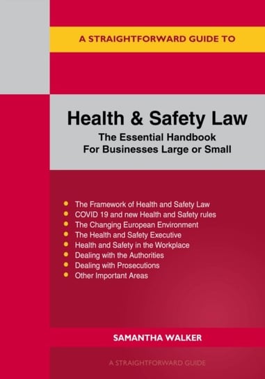 Health And Safety Law: The Essential Handbook For Businesses Large Or Small Samantha Walker