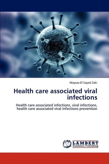 Health care associated viral infections El Sayed Zaki Maysaa