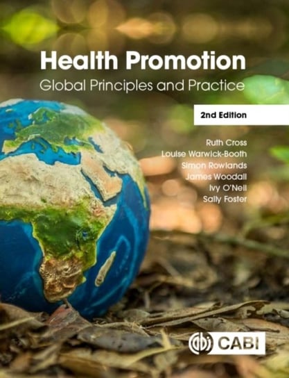 Health Promotion: Global Principles and Practice Opracowanie zbiorowe