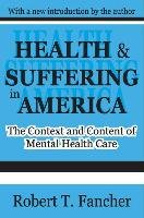 Health & Suffering in America (Ppr) Fancher Robert T.