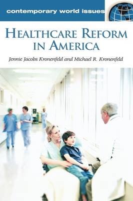 Healthcare Reform in America Kronenfeld Jennie