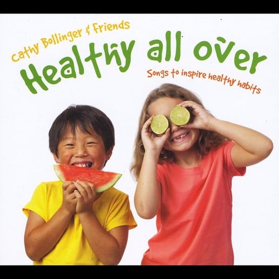 Healthy All Over Songs to Inspire Healthy Habits Various Artists