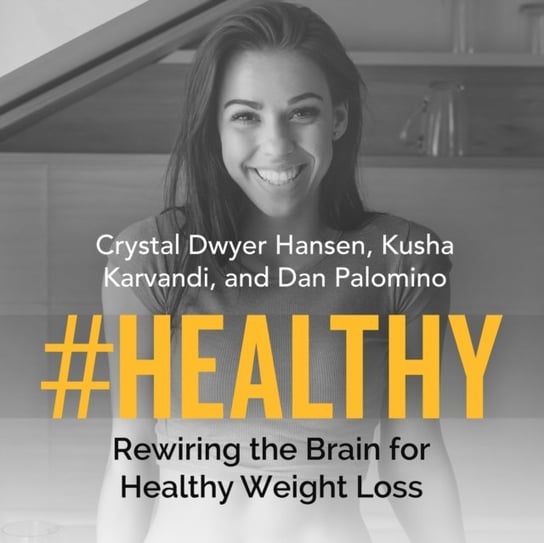 #Healthy Hansen Crystal Dwyer, Palomino Dan, Karvandi Kusha