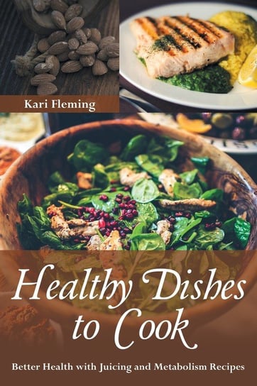 Healthy Dishes to Cook Fleming Kari