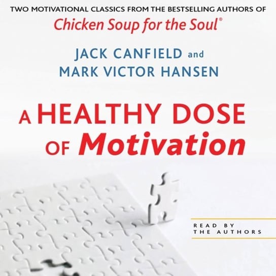 Healthy Dose of Motivation Hansen Mark Victor, Canfield Jack
