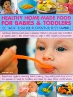 Healthy Home-made Food for Babies and Toddlers Lewis Sara
