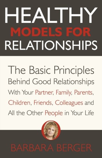 Healthy Models for Relationships Berger Barbara