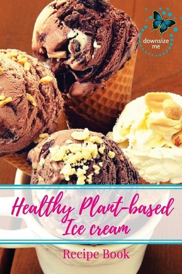 Healthy Plant-based Ice Cream Recipes White Melanie J