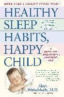 Healthy Sleep Habits, Happy Child: A Step-By-Step Program for a Good Night's Sleep, 3rd Edition Weissbluth Marc