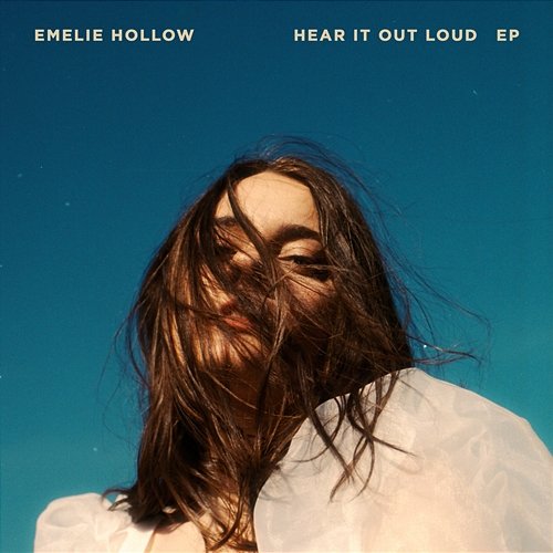 Hear It Out Loud Emelie Hollow