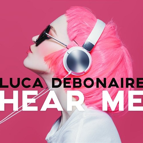 Hear Me Luca Debonaire