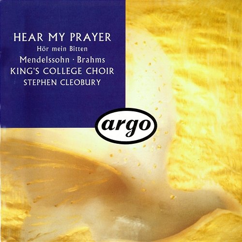 Hear My Prayer Choir of King's College, Cambridge, Stephen Cleobury