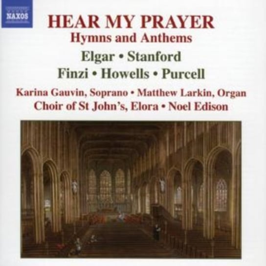 Hear My Prayer: Hymns & Anthems Choir of St. John's College