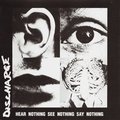 Hear Nothing See Nothing Say Nothing Discharge