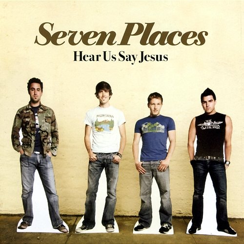Hear Us Say Jesus Seven Places
