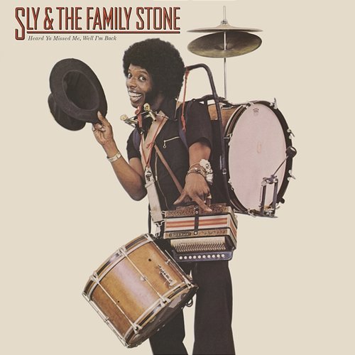 Heard Ya Missed Me, Well I'm Back Sly & The Family Stone