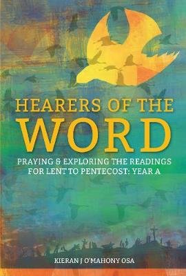 Hearers of the Word: Praying and Exploring the Readings for Lent to Pentecost Year A Opracowanie zbiorowe