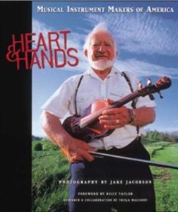 Heart and Hands. Musical Instruments Makers of America Opracowanie zbiorowe