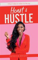 Heart and Hustle Bright Patricia