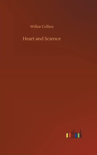 Heart and Science Collins Wilkie