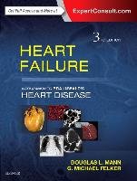Heart Failure: A Companion to Braunwald's Heart Disease Mann Douglas L., Felker Michael G.