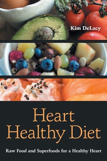 Heart Healthy Diet Delacy Kim