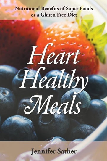 Heart Healthy Meals Sather Jennifer
