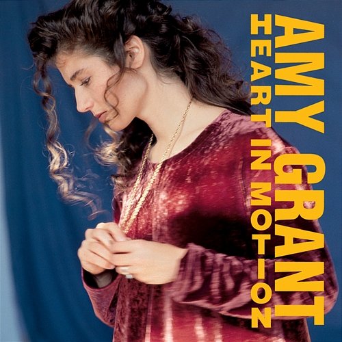 Heart In Motion Amy Grant