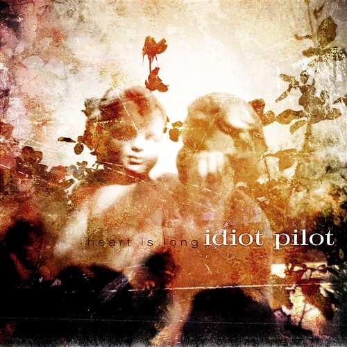 Heart Is Long EP Idiot Pilot