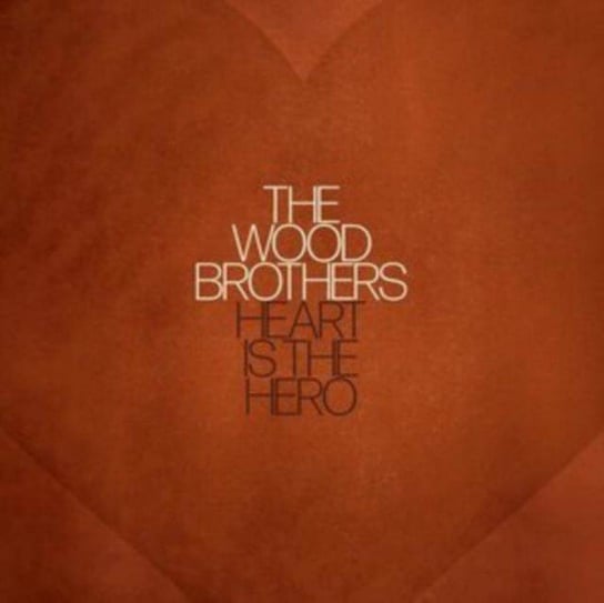 Heart is the Hero, płyta winylowa The Wood Brothers