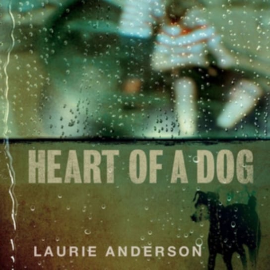 Heart Of A Dog Anderson Laurie