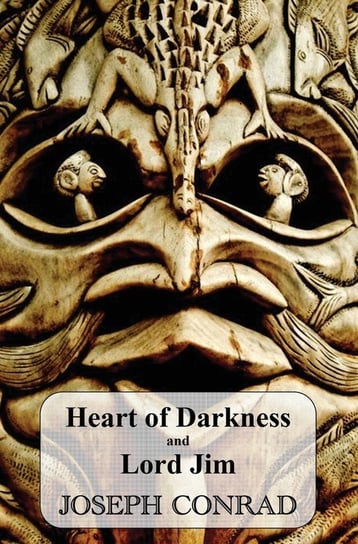 Heart of Darkness and Lord Jim Conrad Joseph