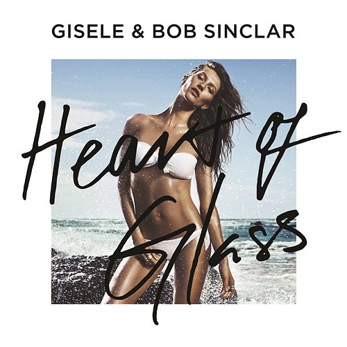 Heart of Glass Giselle Amelunge, Bob Sinclar