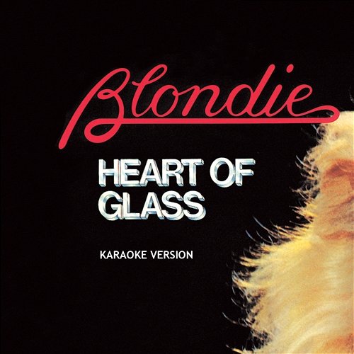Heart Of Glass Blondie